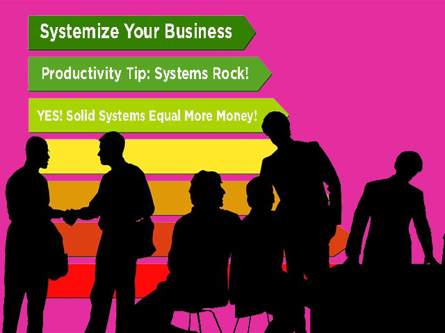 Systemize Your Business